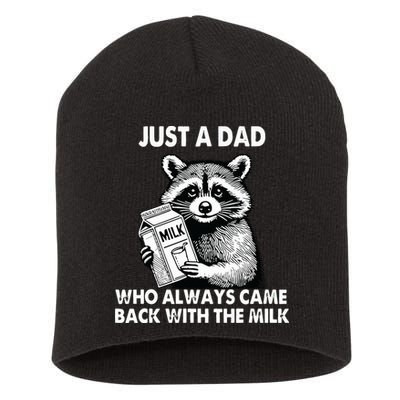 Just A Dad Who Always Came Back With The Milk FatherS Day Short Acrylic Beanie