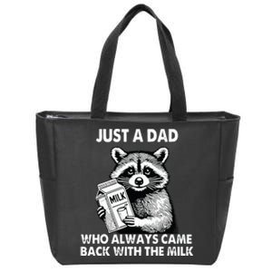 Just A Dad Who Always Came Back With The Milk FatherS Day Zip Tote Bag