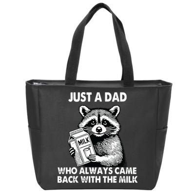 Just A Dad Who Always Came Back With The Milk FatherS Day Zip Tote Bag