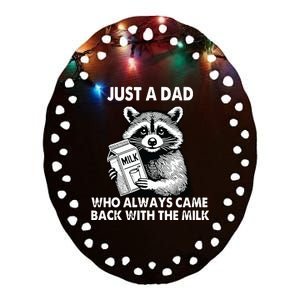 Just A Dad Who Always Came Back With The Milk FatherS Day Ceramic Oval Ornament