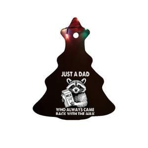 Just A Dad Who Always Came Back With The Milk FatherS Day Ceramic Tree Ornament