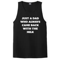 Just A Dad Who Always Came Back With The Milk Proud Father PosiCharge Competitor Tank