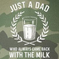 Just A Dad Who Always Came Back With The Milk Legacy Tie Dye Trucker Hat