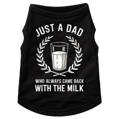 Just A Dad Who Always Came Back With The Milk Doggie Tank