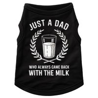 Just A Dad Who Always Came Back With The Milk Doggie Tank