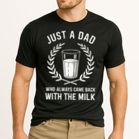 Just A Dad Who Always Came Back With The Milk Performance Shirt