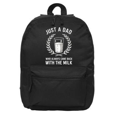 Just A Dad Who Always Came Back With The Milk 16 in Basic Backpack