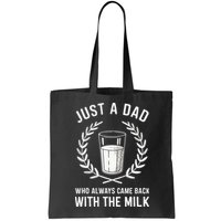 Just A Dad Who Always Came Back With The Milk Bag