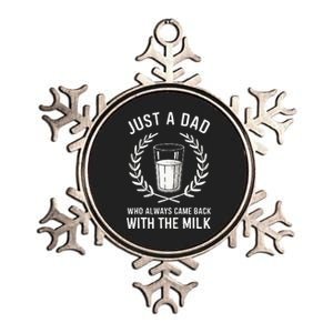 Just A Dad Who Always Came Back With The Milk Metallic Star Ornament