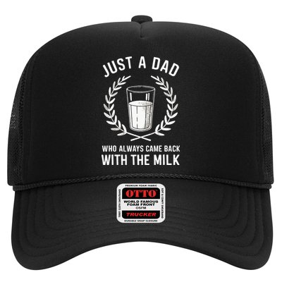 Just A Dad Who Always Came Back With The Milk Trucker Hat