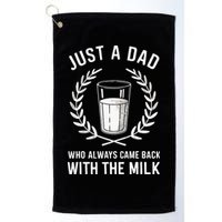 Just A Dad Who Always Came Back With The Milk Golf Towel