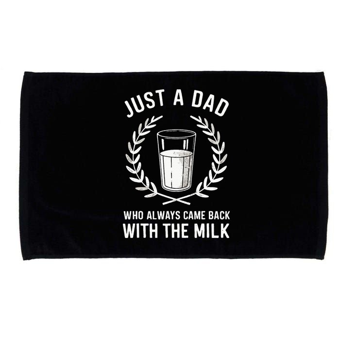 Just A Dad Who Always Came Back With The Milk Microfiber Hand Towel