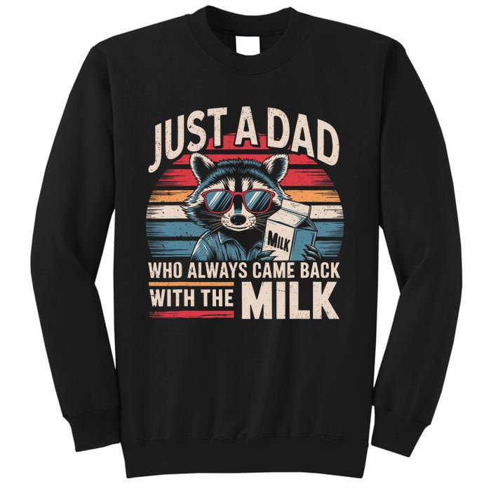 Just A Dad Who Always Came Back With The Milk Funny Dad Sweatshirt