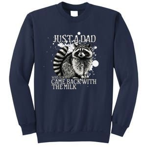 Just A Dad Who Always Came Back With The Milk FatherS Day Sweatshirt