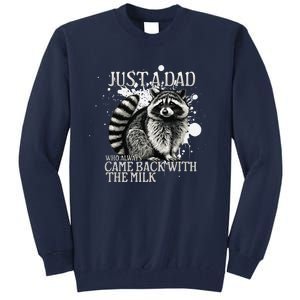 Just A Dad Who Always Came Back With The Milk FatherS Day Tall Sweatshirt