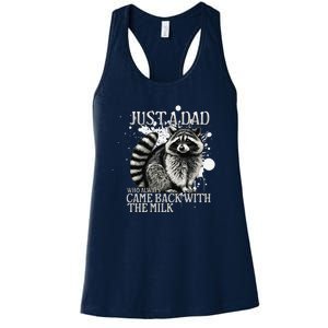 Just A Dad Who Always Came Back With The Milk FatherS Day Women's Racerback Tank