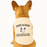 Just A Dad Who Always Came Back With The Milk FatherS Day Doggie Tank
