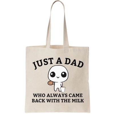 Just A Dad Who Always Came Back With The Milk FatherS Day Bag