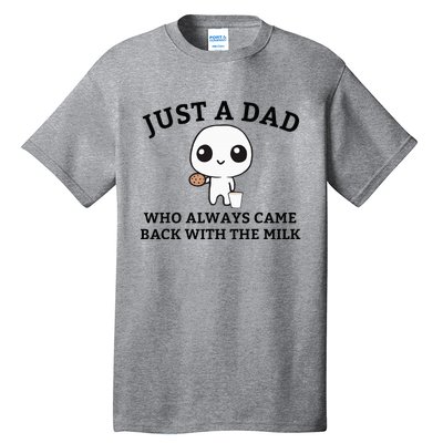 Just A Dad Who Always Came Back With The Milk FatherS Day Tall T-Shirt