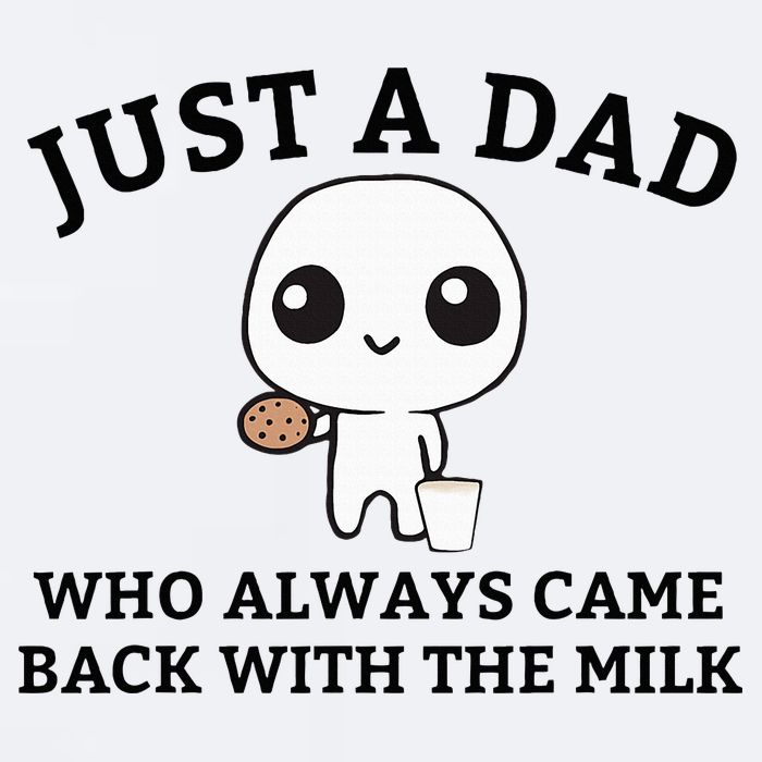 Just A Dad Who Always Came Back With The Milk FatherS Day Sueded Cloud Jersey T-Shirt