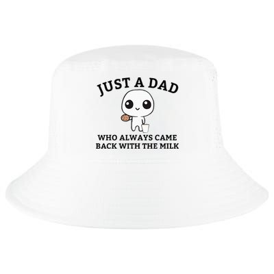 Just A Dad Who Always Came Back With The Milk FatherS Day Cool Comfort Performance Bucket Hat