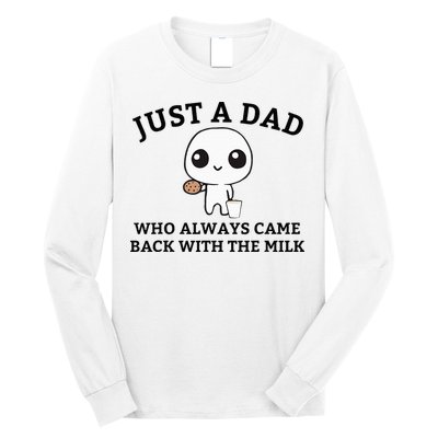Just A Dad Who Always Came Back With The Milk FatherS Day Long Sleeve Shirt