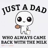 Just A Dad Who Always Came Back With The Milk FatherS Day Sweatshirt