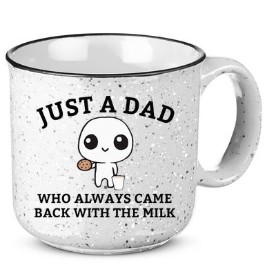 Just A Dad Who Always Came Back With The Milk FatherS Day 15oz Campfire Ceramic Mug
