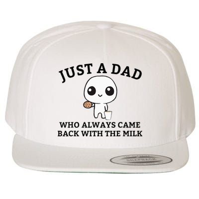 Just A Dad Who Always Came Back With The Milk FatherS Day Wool Snapback Cap