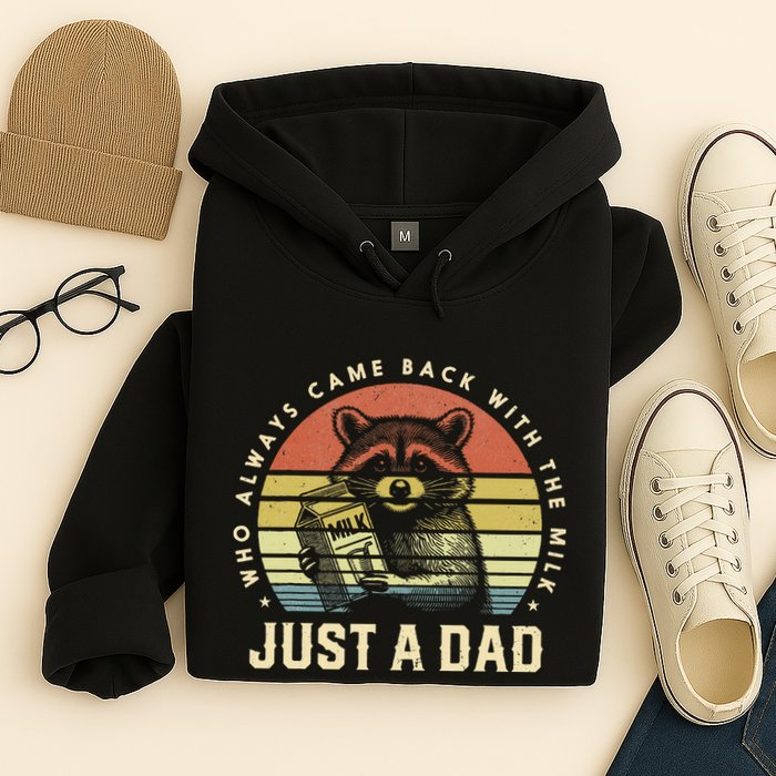 Just A Dad Who Always Came Back With The Milk Hoodie