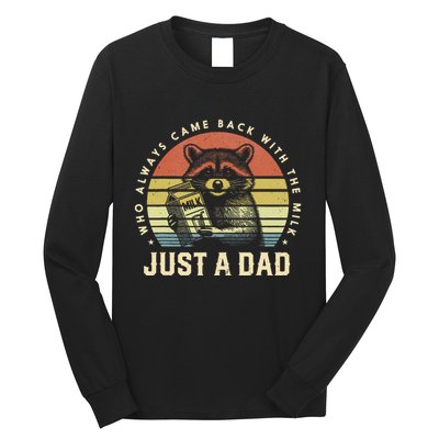 Just A Dad Who Always Came Back With The Milk Long Sleeve Shirt