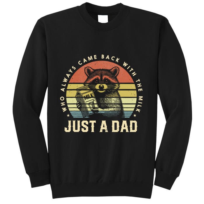 Just A Dad Who Always Came Back With The Milk Sweatshirt
