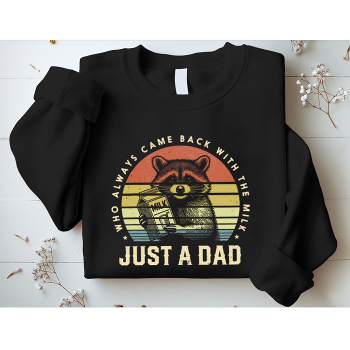 Just A Dad Who Always Came Back With The Milk Sweatshirt