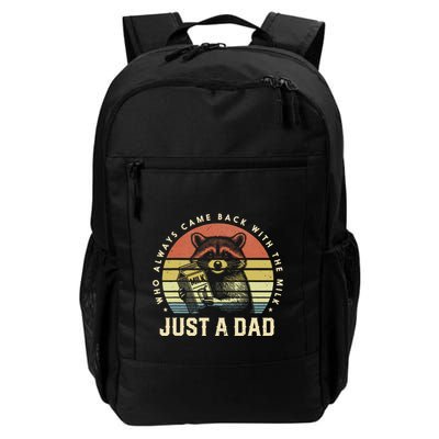 Just A Dad Who Always Came Back With The Milk Backpack