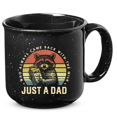 Just A Dad Who Always Came Back With The Milk 15oz Campfire Ceramic Mug