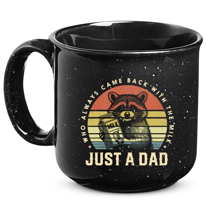 Just A Dad Who Always Came Back With The Milk 15oz Campfire Ceramic Mug