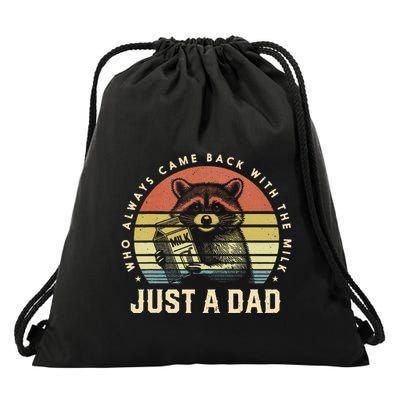 Just A Dad Who Always Came Back With The Milk Drawstring Bag