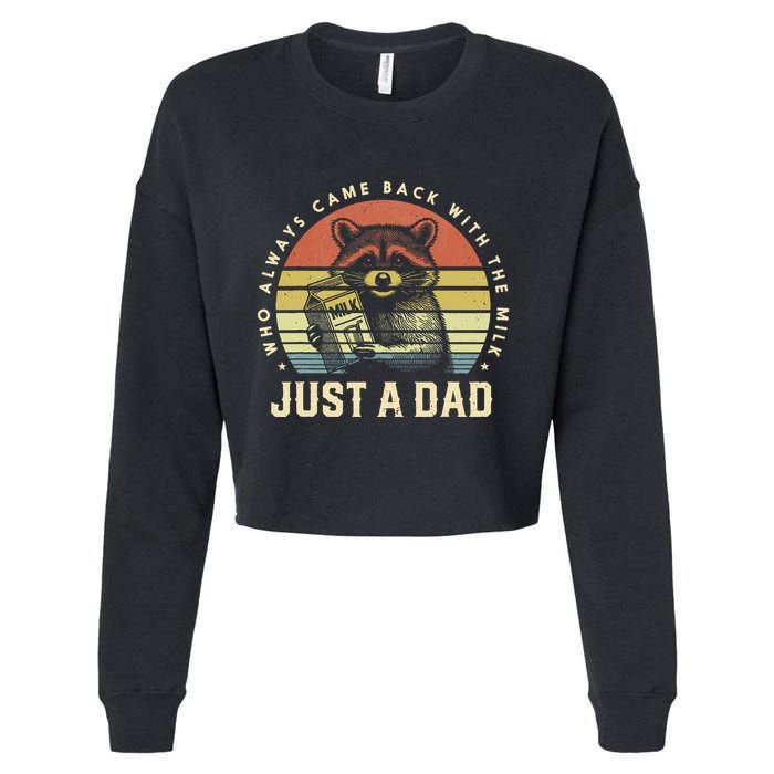 Just A Dad Who Always Came Back With The Milk Cropped Pullover Crew