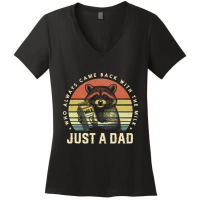 Just A Dad Who Always Came Back With The Milk Women's V-Neck T-Shirt
