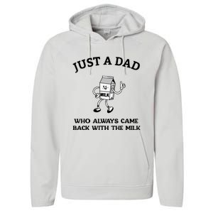 Just A Dad Who Always Came Back With The Milk FatherS Day Performance Fleece Hoodie