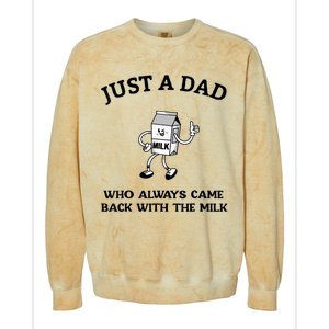 Just A Dad Who Always Came Back With The Milk FatherS Day Colorblast Crewneck Sweatshirt