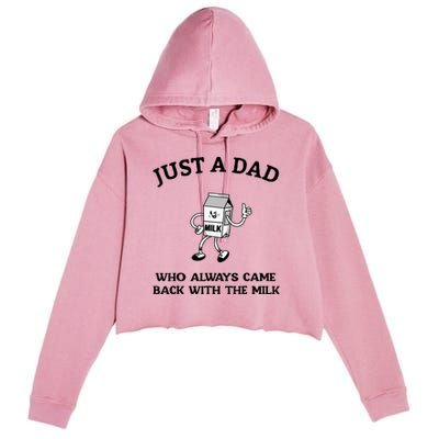 Just A Dad Who Always Came Back With The Milk FatherS Day Crop Fleece Hoodie