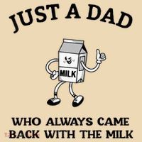 Just A Dad Who Always Came Back With The Milk FatherS Day Zip Tote Bag