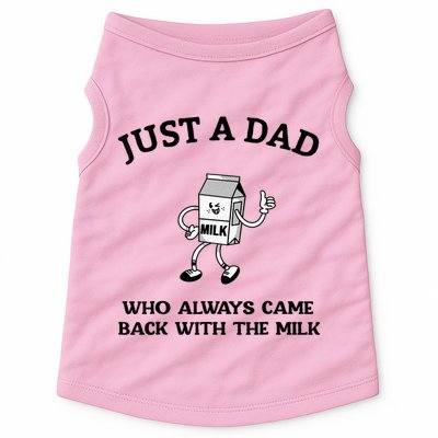 Just A Dad Who Always Came Back With The Milk FatherS Day Doggie Tank