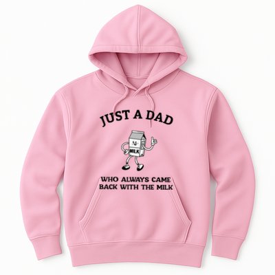 Just A Dad Who Always Came Back With The Milk FatherS Day Hoodie