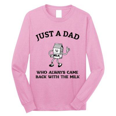 Just A Dad Who Always Came Back With The Milk FatherS Day Long Sleeve Shirt