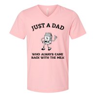 Just A Dad Who Always Came Back With The Milk FatherS Day V-Neck T-Shirt