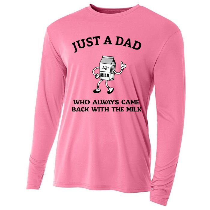 Just A Dad Who Always Came Back With The Milk FatherS Day Cooling Performance Long Sleeve Crew