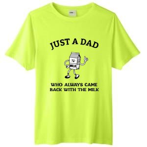 Just A Dad Who Always Came Back With The Milk FatherS Day Tall Fusion ChromaSoft Performance T-Shirt