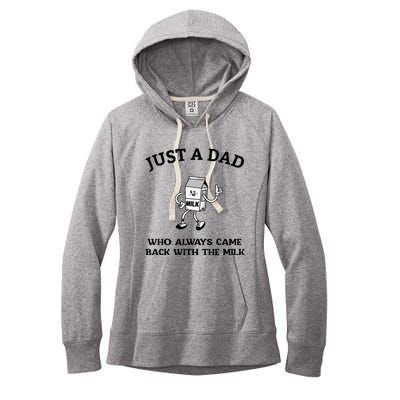 Just A Dad Who Always Came Back With The Milk FatherS Day Women's Fleece Hoodie